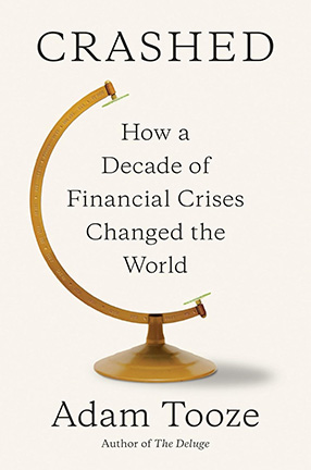 An empty globe stand stands with text that reads: How a Decade of Financial Crises Changed the World, Author Adam Tooze, Author of The Deluge