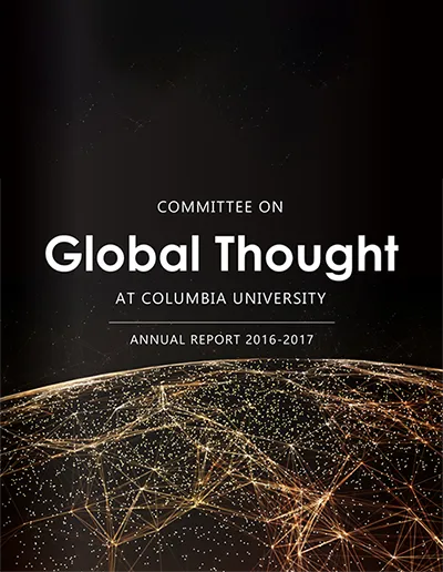 Global Thought, Columbia University, AnnualReport, 2016-2017