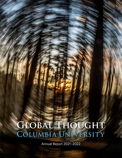Global Thought, Columbia University, AnnualReport, 2021-2022
